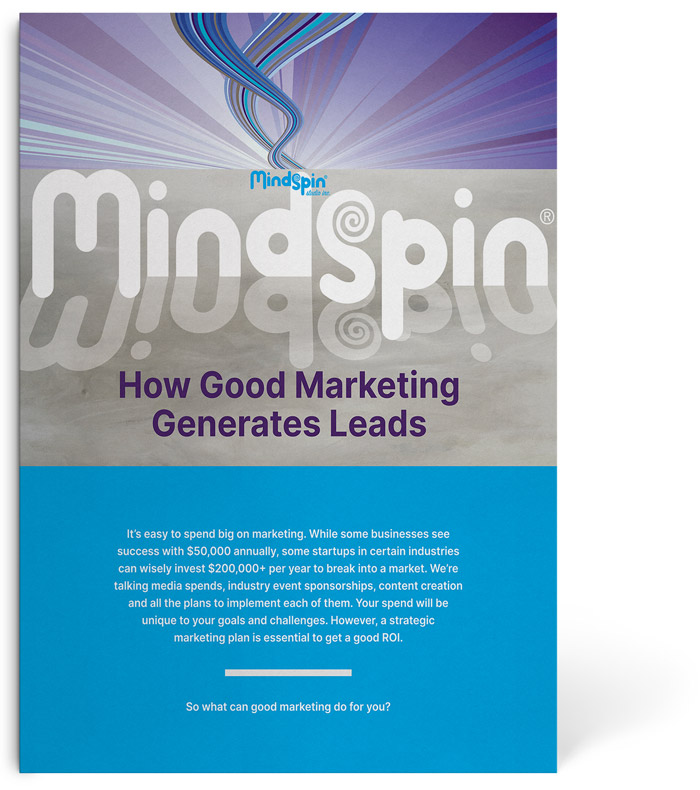 Mindspin How Good Marketing Generates Leads - Branding and Digital Marketing Agency